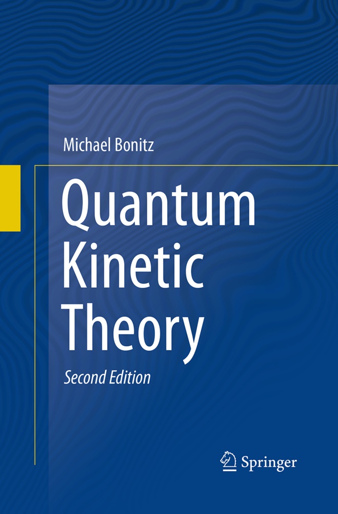 Michael Bonitz - Quantum Kinetic Theory