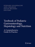 David Branski, David Branski+, Ani Dhawan, Anil Dhawan, Stefano Guandalini - Textbook of Pediatric Gastroenterology, Hepatology and Nutrition