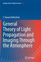 T Stewart McKechnie, T. Stewart McKechnie - General Theory of Light Propagation and Imaging Through the Atmosphere