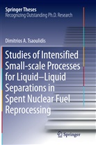 Dimitrios Tsaoulidis - Studies of Intensified Small-scale Processes for Liquid-Liquid Separations in  Spent Nuclear Fuel Reprocessing