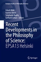 Uskali Mäki, Stéphanie Ruphy, Stéphanie Ruphy et al, Gerhard Schurz, Ioanni Votsis, Ioannis Votsis - Recent Developments in the Philosophy of Science: EPSA13 Helsinki