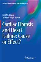 Ian M. C. Dixon, Ian M.C. Dixon, Ia M C Dixon, Ian M C Dixon, T Wigle, T Wigle... - Cardiac Fibrosis and Heart Failure: Cause or Effect?