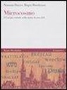 Norman Davies, Roger Moorhouse - Microcosmo. L'Europa centrale nella storia di una città