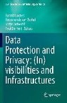 Rosamunde van Brakel, Paul De Hert, Serge Gutwirth, Paul De Hert, Ronald Leenes - Data Protection and Privacy: (In)visibilities and Infrastructures