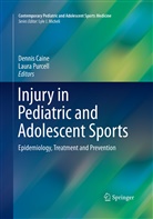 Denni Caine, Dennis Caine, Purcell, Purcell, Laura Purcell - Injury in Pediatric and Adolescent Sports