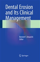 Bennett T. Amaechi, Bennet T Amaechi, Bennett T Amaechi - Dental Erosion and Its Clinical Management