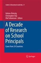 Helene Ärlestig, Christophe Day, Christopher Day, Olof Johansson - A Decade of Research on School Principals