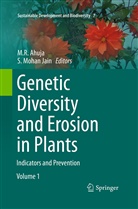 M. R. Ahuja, S. Mohan Jain, Mohan Jain, Mohan Jain, R Ahuja, M R Ahuja - Genetic Diversity and Erosion in Plants
