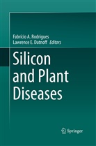 Fabríci A Rodrigues, Fabrício A Rodrigues, Lawrence E. Datnoff, E Datnoff, E Datnoff, Fabrício A. Rodrigues - Silicon and Plant Diseases