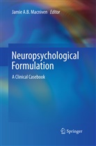 Jami A B Macniven, Jamie A B Macniven, Jamie A. B. Macniven, Jamie A.B. Macniven - Neuropsychological Formulation