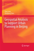 Yin Long, Ying Long, Zhenjiang Shen, Zhen-jiang Shen - Geospatial Analysis to Support Urban Planning in Beijing