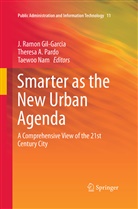 Theres A Pardo, Theresa A Pardo, J. Ramon Gil-Garcia, Taewoo Nam, Theresa A. Pardo - Smarter as the New Urban Agenda