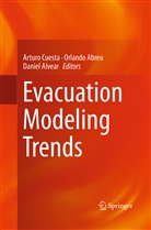 Orland Abreu, Orlando Abreu, Daniel Alvear, Arturo Cuesta - Evacuation Modeling Trends