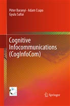 Péte Baranyi, Péter Baranyi, Ada Csapo, Adam Csapo, Gyula Sallai - Cognitive Infocommunications (CogInfoCom)