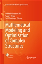 Pekka Neittaanmäki, Serge Repin, Sergey Repin, Tero Tuovinen - Mathematical Modeling and Optimization of Complex Structures