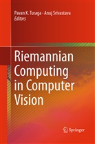 Pava K Turaga, Pavan K Turaga, Srivastava, Srivastava, Anuj Srivastava, Pavan K. Turaga - Riemannian Computing in Computer Vision