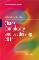 Sefika Sule Erçetin, Şefika Şule Erçetin, Sefik Sule ERÇETIN, Sefika Sule Erçetin - Chaos, Complexity and Leadership 2014