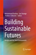 Mohammad Dastbaz, Stephen Selkowitz, Ia Strange, Ian Strange - Building Sustainable Futures