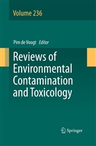 Pi de Voogt, Pim De Voogt, Pim de Voogt - Reviews of Environmental Contamination and Toxicology Volume 236