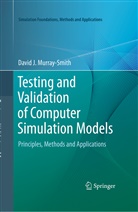 David J Murray-Smith, David J. Murray-Smith - Testing and Validation of Computer Simulation Models