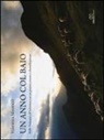 Valentina Musmeci - Un anno col baio. Dalle Dolomiti all'Adriatico con un pastore errante e duemila pecore