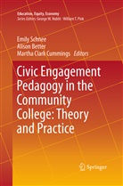 Aliso Better, Alison Better, Martha Clark Cummings, Emily Schnee - Civic Engagement Pedagogy in the Community College: Theory and Practice