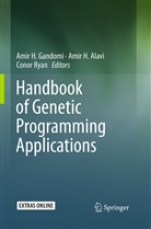 Amir H. Alavi, Amir H. Gandomi, Ami H Alavi, Amir H Alavi, Conor Ryan - Handbook of Genetic Programming Applications