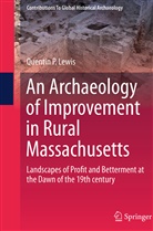Quentin Lewis, Quentin P. Lewis - An Archaeology of Improvement in Rural Massachusetts
