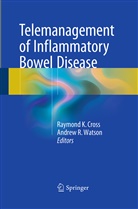 Raymond K. Cross, Raymon K Cross, Raymond K Cross, R Watson, R Watson, Andrew R. Watson - Telemanagement of Inflammatory Bowel Disease