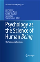 Nandita Chaudhary, Nandita Chaudhary et al, Virginia Dazzani, Giuseppin Marsico, Giuseppina Marsico, Tatsuya Sato... - Psychology as the Science of Human Being
