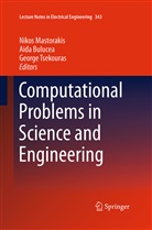 Aid Bulucea, Aida Bulucea, Nikos Mastorakis, George Tsekouras - Computational Problems in Science and Engineering