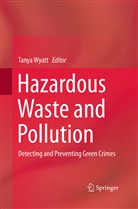Tany Wyatt, Tanya Wyatt - Hazardous Waste and Pollution