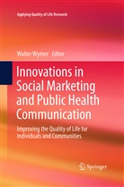 Walte Wymer, Walter Wymer - Innovations in Social Marketing and Public Health Communication