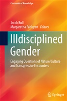Jaco Bull, Jacob Bull, Fahlgren, Fahlgren, Margaretha Fahlgren - Illdisciplined Gender