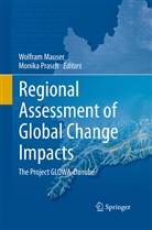 Wolfra Mauser, Wolfram Mauser, Prasch, Prasch, Monika Prasch - Regional Assessment of Global Change Impacts