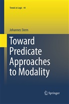 Johannes Stern - Toward Predicate Approaches to Modality