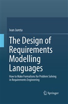 Ivan Jureta - The Design of Requirements Modelling Languages