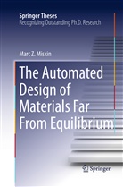Marc Z Miskin, Marc Z. Miskin - The Automated Design of Materials Far From Equilibrium