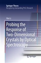 Yilei Li - Probing the Response of Two-Dimensional Crystals by Optical Spectroscopy