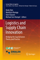 Uwe Clausen, Uwe Clausen et al, Michael ten Hompel, Matthia Klumpp, Matthias Klumpp, Michael Ten Hompel... - Logistics and Supply Chain Innovation