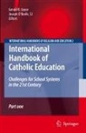 Gerald Grace, Joseph O'Keefe, SJ O'Keefe - International Handbook of Catholic Education