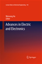 Wenson Hu, Wensong Hu - Advances in Electric and Electronics