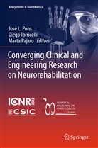 Marta Pajaro, José L Pons, Diego Torricelli - Converging Clinical and Engineering Research on Neurorehabilitation, 2 Teile