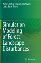 Lisa J. Buse, Lisa J Buse, Ajith H. Perera, Bria R Sturtevant, Brian R Sturtevant, Brian R. Sturtevant - Simulation Modeling of Forest Landscape Disturbances