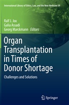 Gali Assadi, Galia Assadi, Ralf J. Jox, Georg Marckmann - Organ Transplantation in Times of Donor Shortage