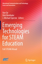 Xun Ge, Dir Ifenthaler, Dirk Ifenthaler, J Michael Spector, J. Michael Spector - Emerging Technologies for STEAM Education