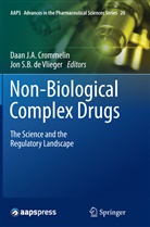 Daan J. A. Crommelin, Daan J.A. Crommelin, Jon S. B. De Vlieger, Daa J A Crommelin, Daan J A Crommelin, S B de Vlieger... - Non-Biological Complex Drugs