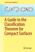 Jea Gallier, Jean Gallier, Dianna Xu - A Guide to the Classification Theorem for Compact Surfaces