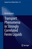 Hiroshi Kontani - Transport Phenomena in Strongly Correlated Fermi Liquids