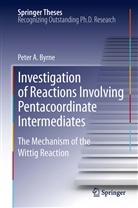 Peter A Byrne, Peter A. Byrne - Investigation of Reactions Involving Pentacoordinate Intermediates